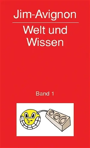 Cover: 9783935843164 | Welt und Wissen. Bd.1 | Bilder und Geschichten | Jim Avignon | Buch