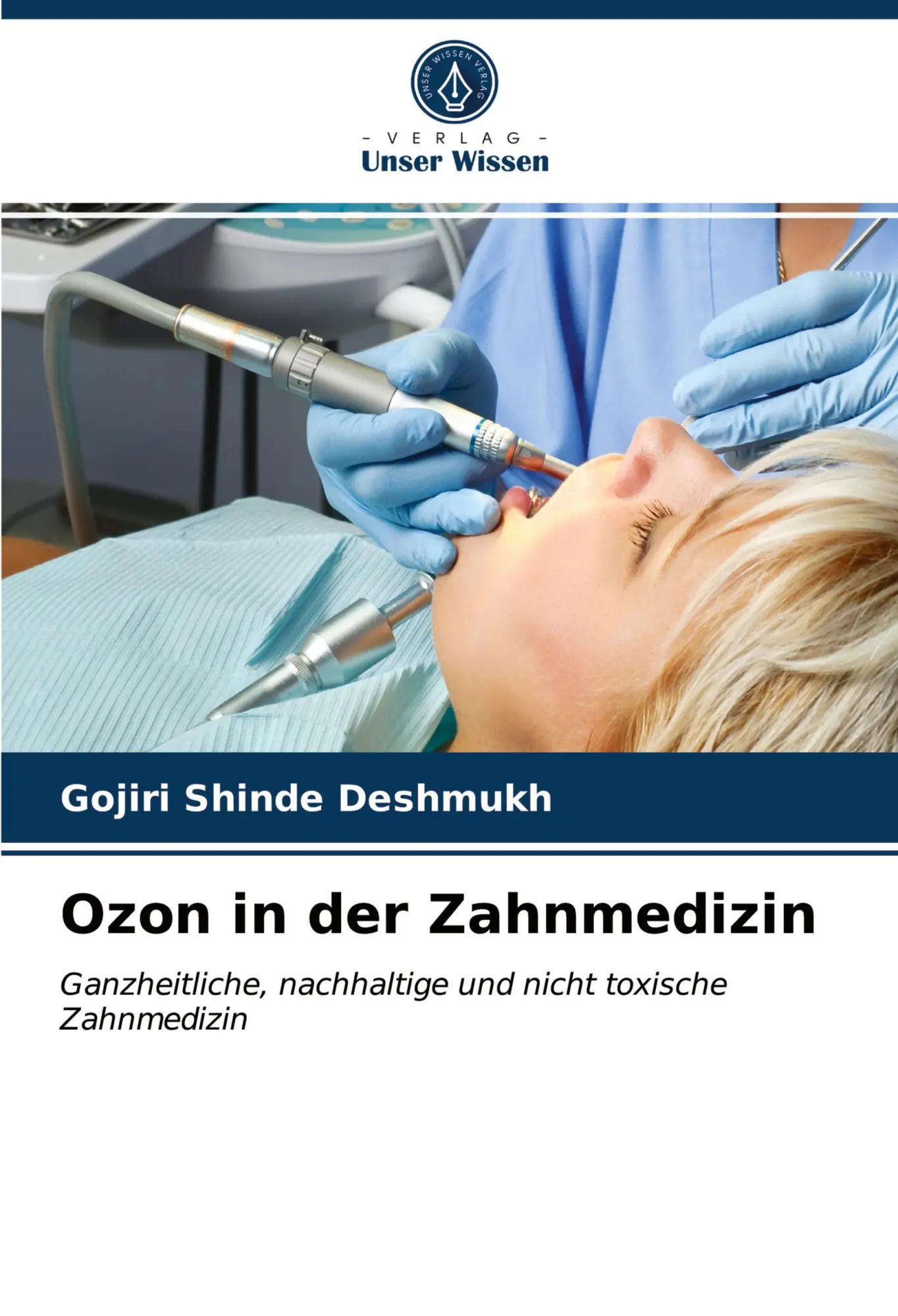 Cover: 9786203833164 | Ozon in der Zahnmedizin | Gojiri Shinde Deshmukh | Taschenbuch | 64 S.