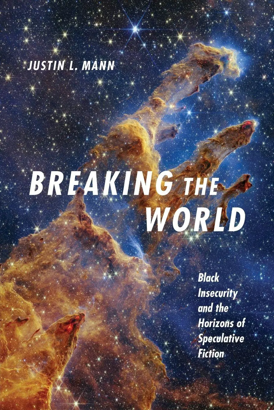 Cover: 9781478033264 | Breaking the World | Justin L. Mann | Taschenbuch | Englisch | 2026
