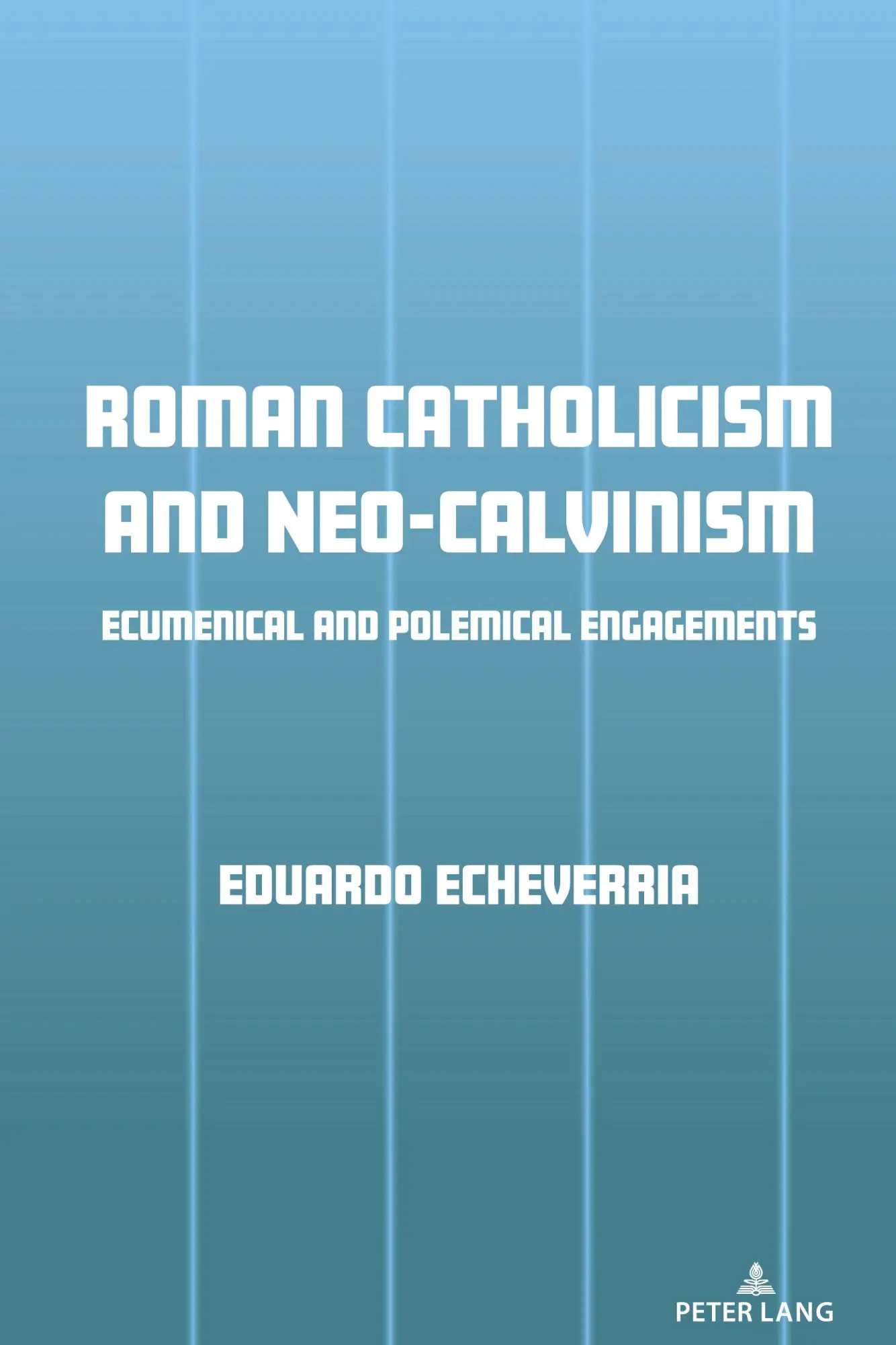 Cover: 9781636673264 | Roman Catholicism and Neo-Calvinism | Eduardo J. Echeverria | Buch