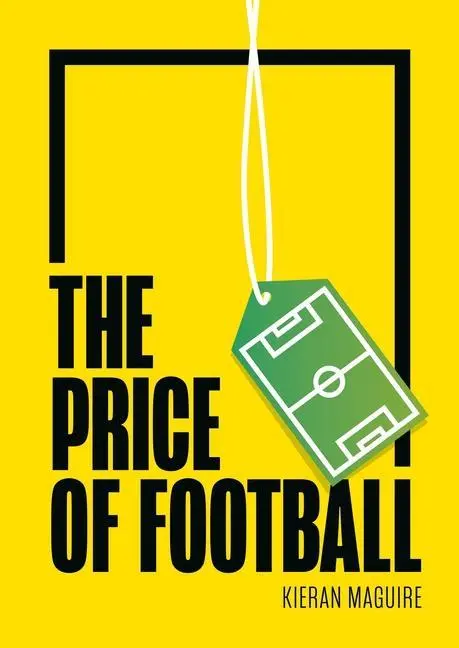 Cover: 9781788213264 | The Price of Football | Understanding Football Club Finance | Maguire