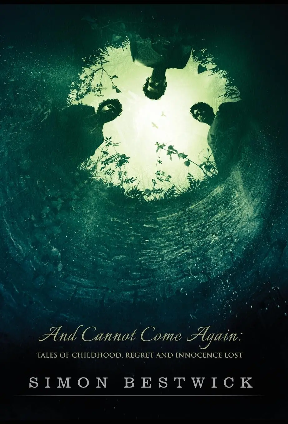 Cover: 9781910283264 | And Cannot Come Again | Tales of Childhood, Regret, and Innocence Lost