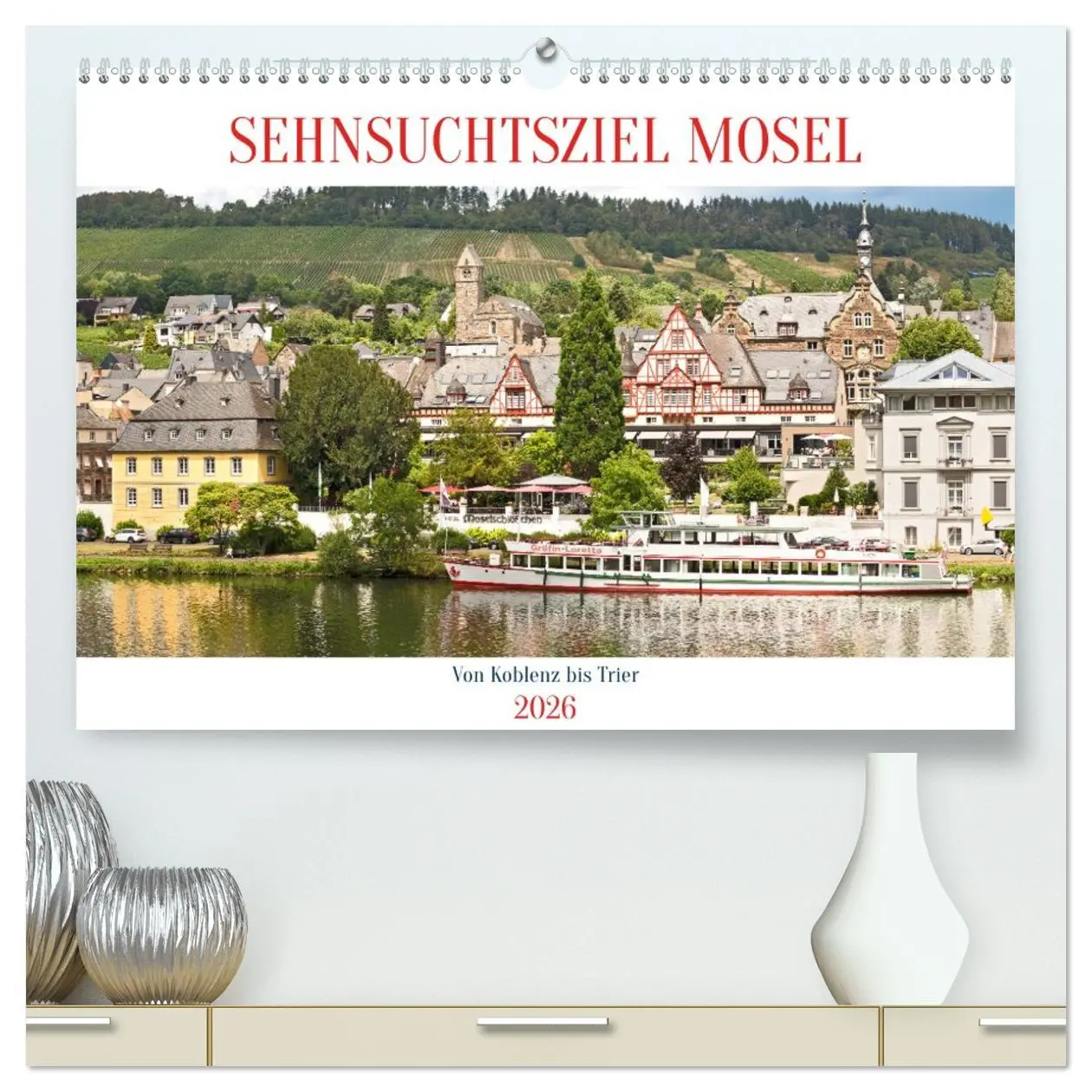 Cover: 9783457423264 | Sehnsuchtsziel Mosel (hochwertiger Premium Wandkalender 2026 DIN A2...