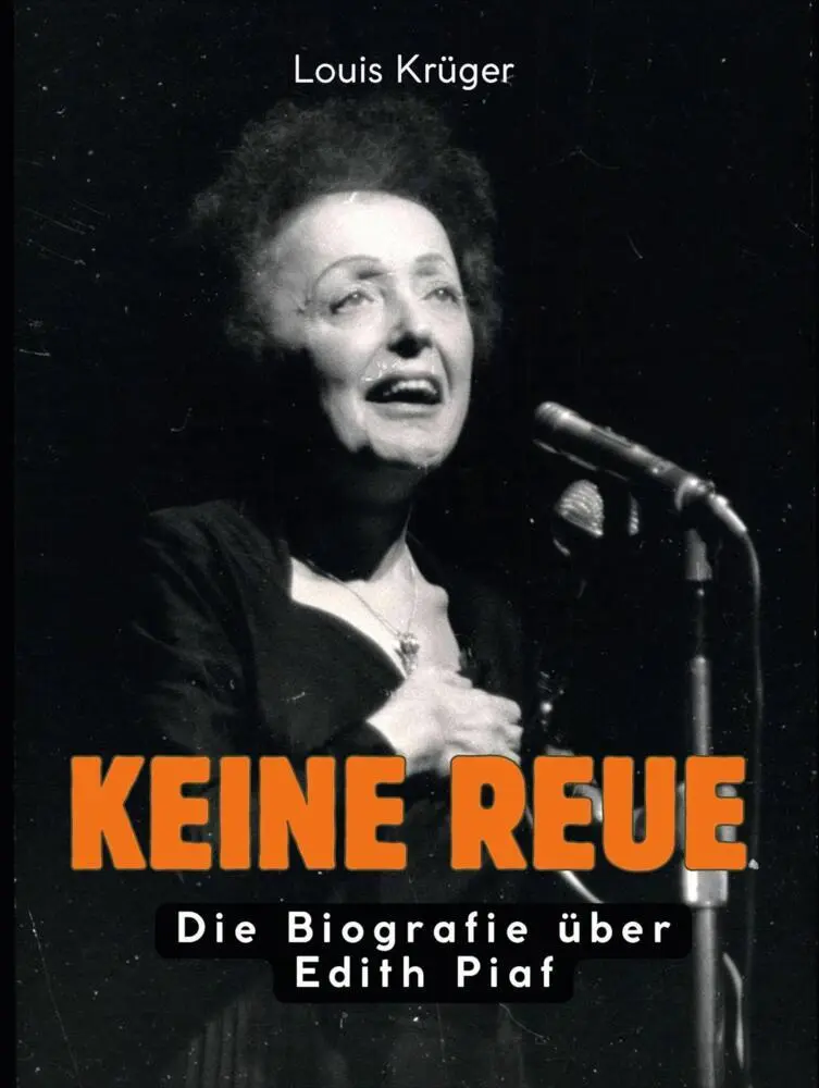 Cover: 9783695333264 | Keine Reue | Die Biografie über Edith Piaf. Komplett in Farbe | Krüger
