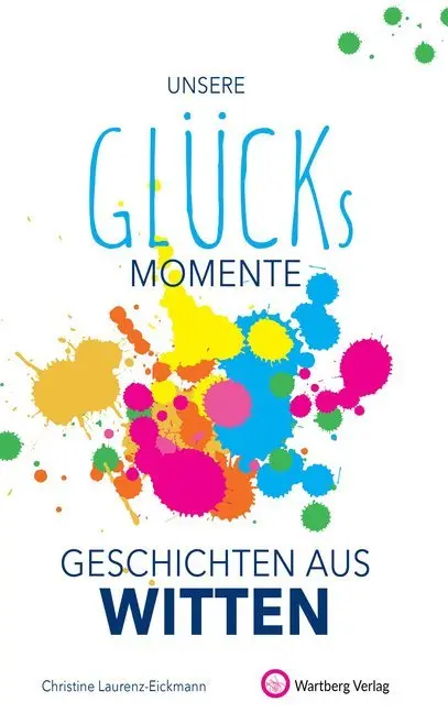 Cover: 9783831333264 | Unsere Glücksmomente - Geschichten aus Witten | Laurenz-Eickmann