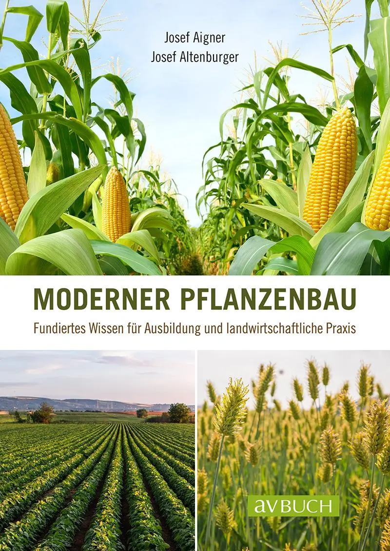 Cover: 9783840483264 | Moderner Pflanzenbau | Josef Aigner (u. a.) | Taschenbuch | avBUCH