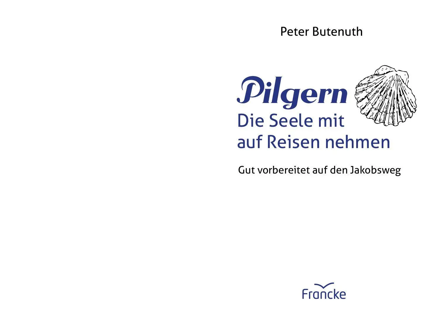 Bild: 9783963623264 | Pilgern. Die Seele mit auf Reisen nehmen | Peter Butenuth | Buch