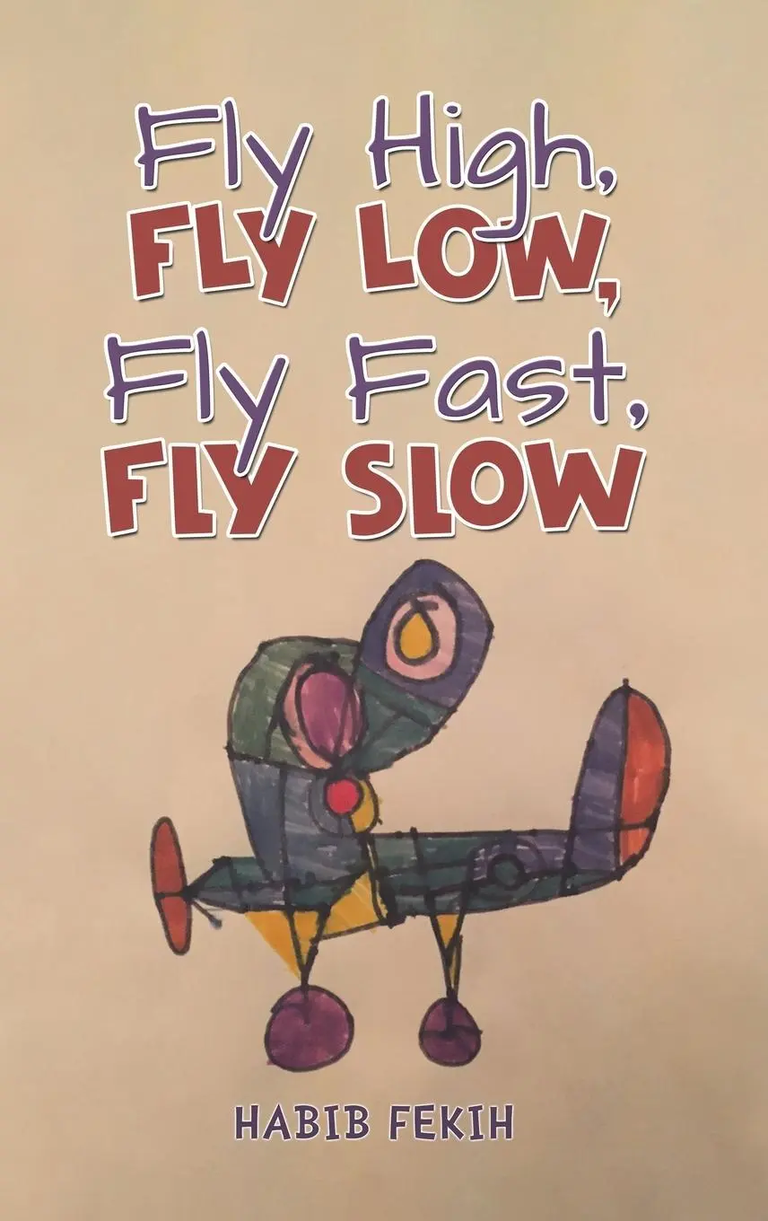 Cover: 9781035873364 | Fly High, Fly Low, Fly Fast, Fly Slow | Habib Fekih | Buch | Englisch