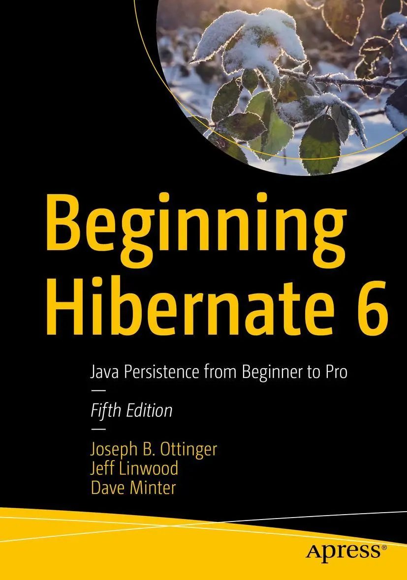 Cover: 9781484273364 | Beginning Hibernate 6 | Java Persistence from Beginner to Pro | Buch Cover: 9781484273364 | Beginning Hibernate 6 | Java Persistence from Beginner to Pro | Buch