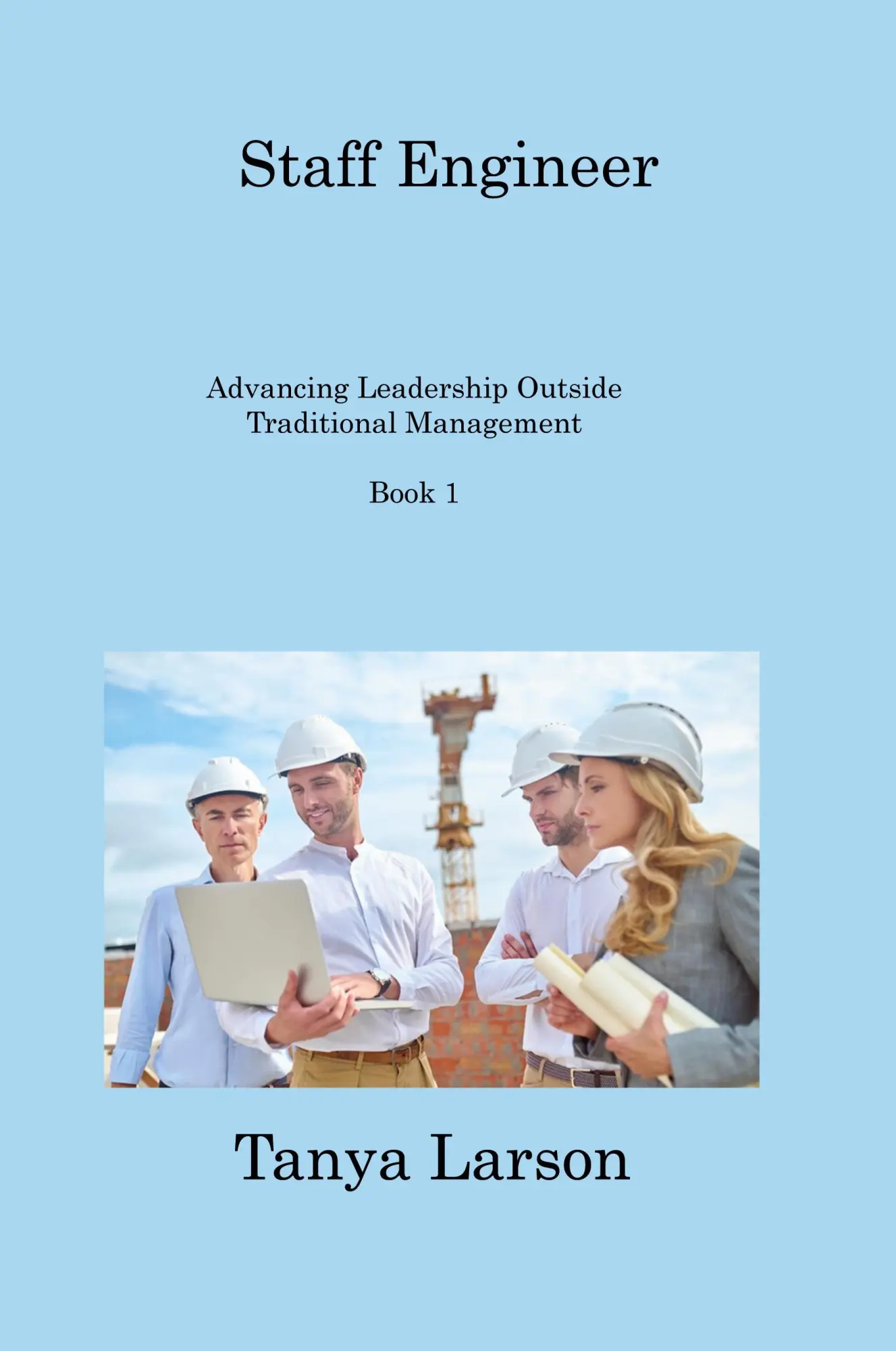 Cover: 9781806253364 | Staff Engineer - Book 1 | Tanya Larson | Taschenbuch | Englisch | 2025