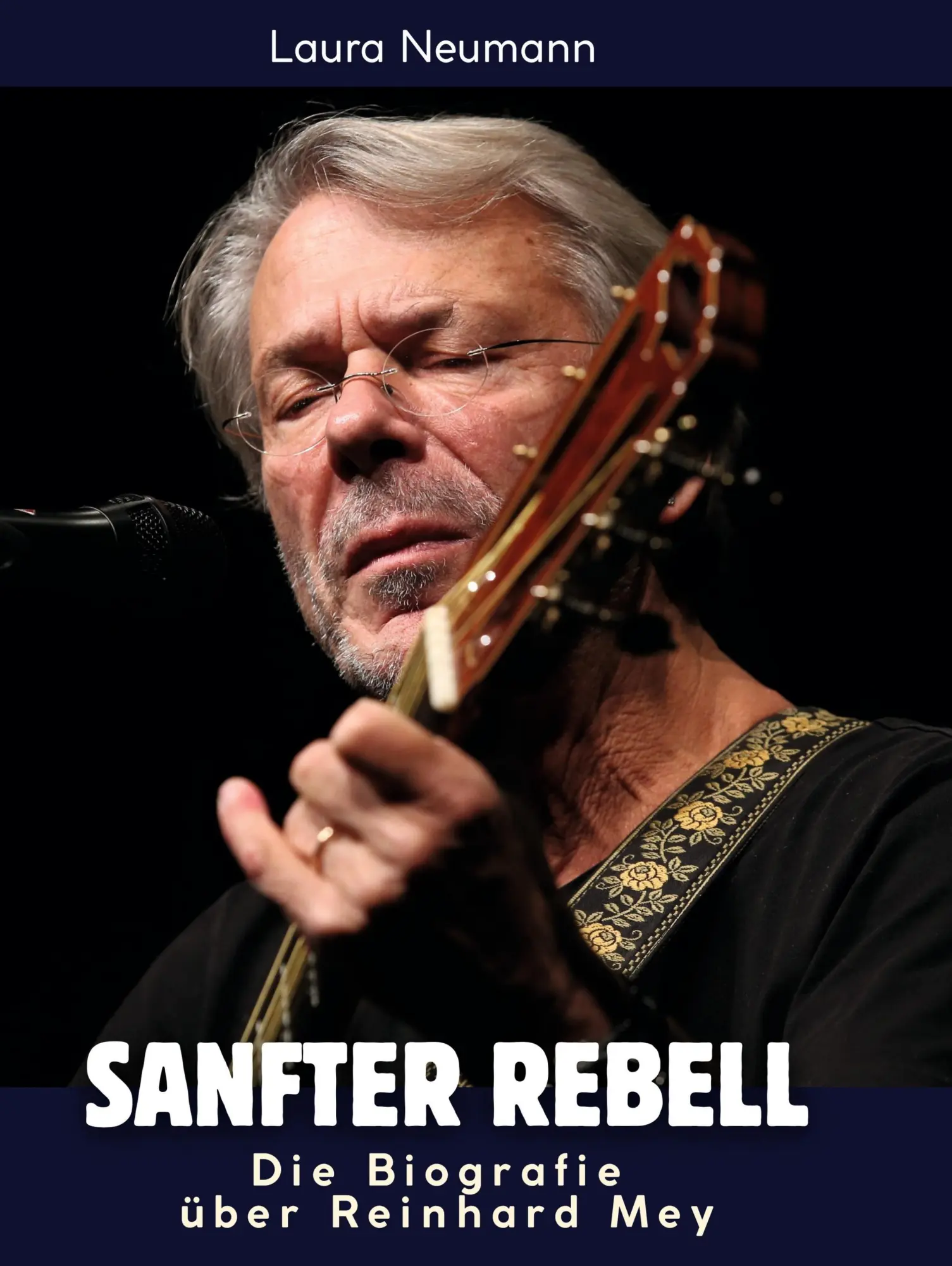 Cover: 9783695323364 | Die Biografie über Reinhard Mey | Sanfter Rebell | Laura Neumann