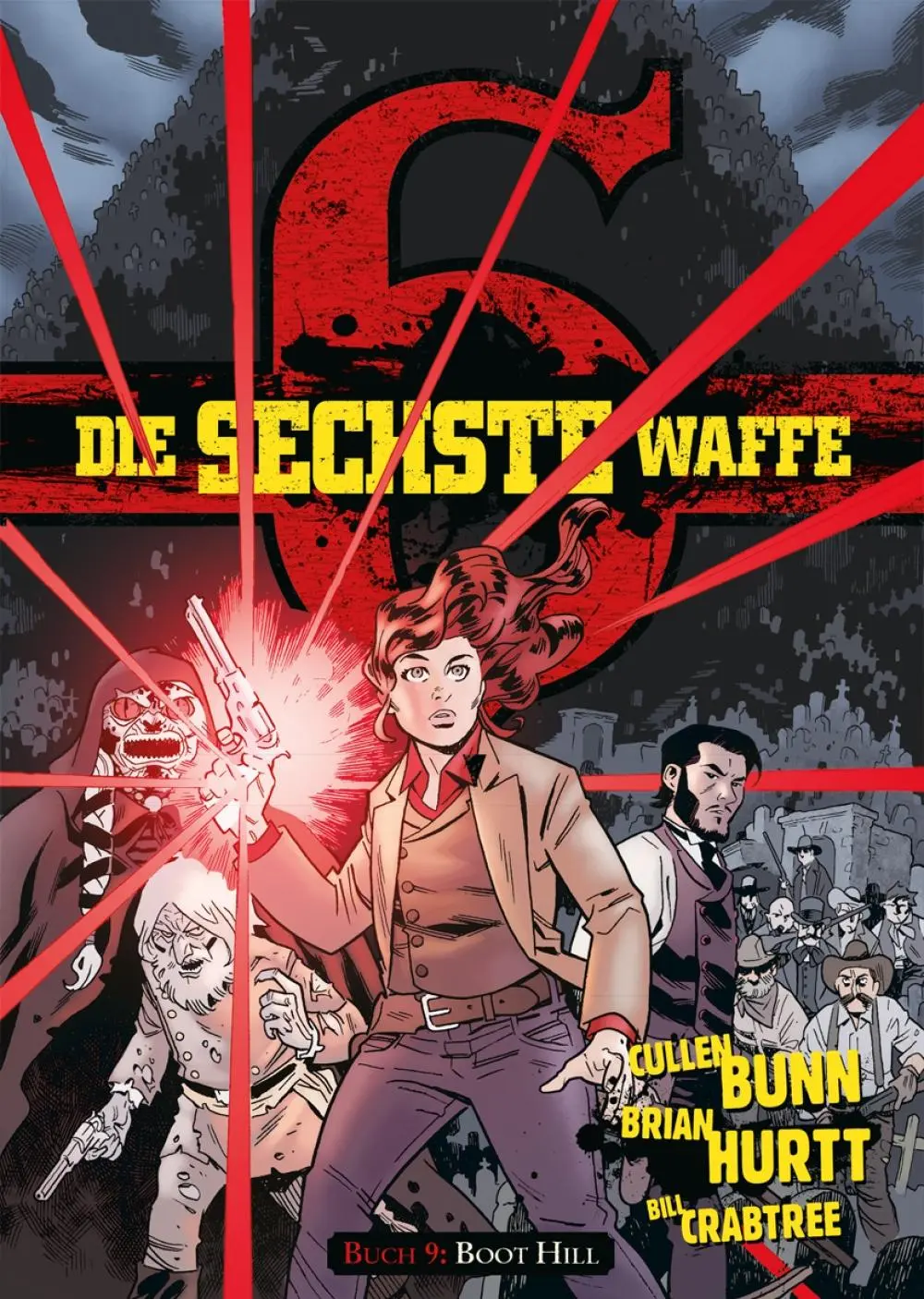 Cover: 9783968043364 | Die sechste Waffe 9 | Boot Hill | Cullen Bunn (u. a.) | Buch | 152 S.