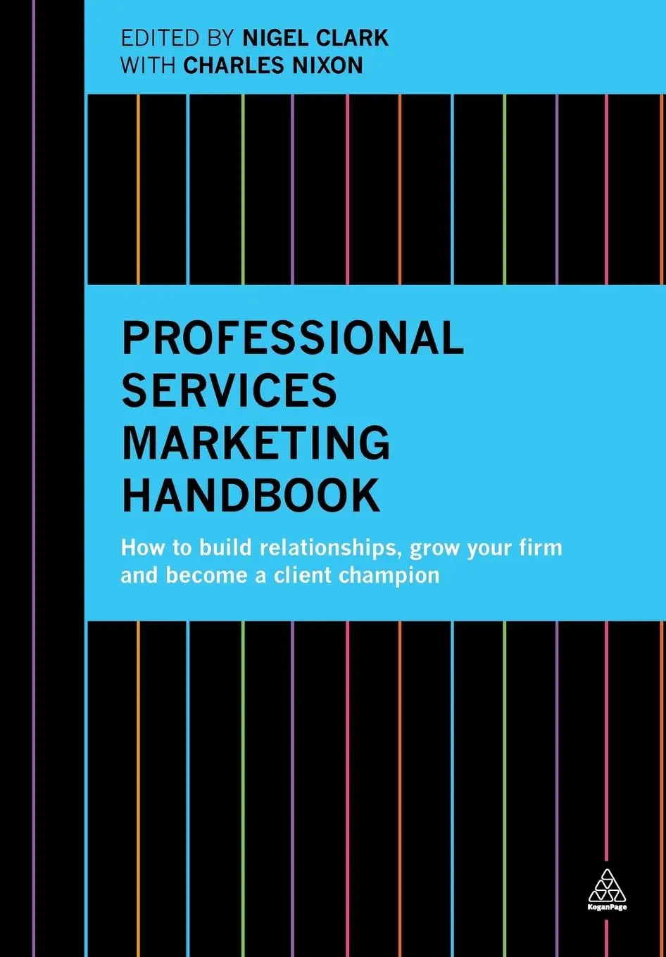 Cover: 9780749473464 | Professional Services Marketing Handbook | Nigel Clark (u. a.) | Buch