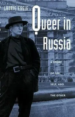 Cover: 9780822323464 | Queer in Russia | A Story of Sex, Self, and the Other | Laurie Essig