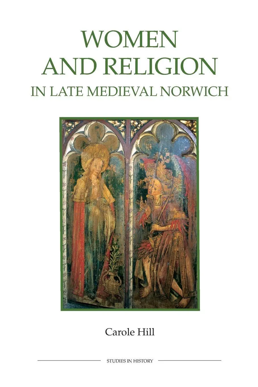 Cover: 9780861933464 | Women and Religion in Late Medieval Norwich | Carole Hill | Buch