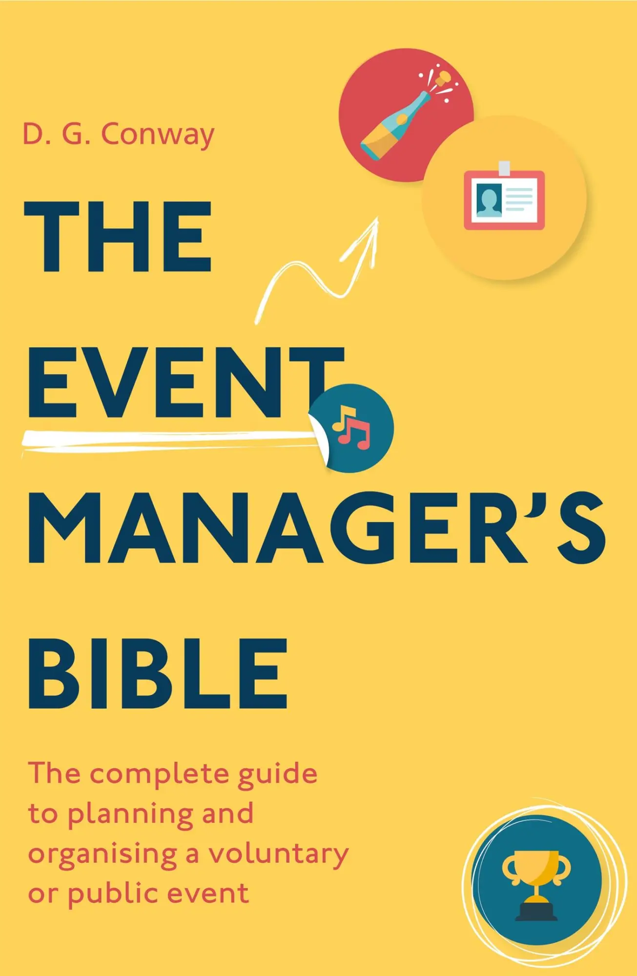 Cover: 9781472143464 | The Event Manager's Bible 3rd Edition | D G Conway | Taschenbuch
