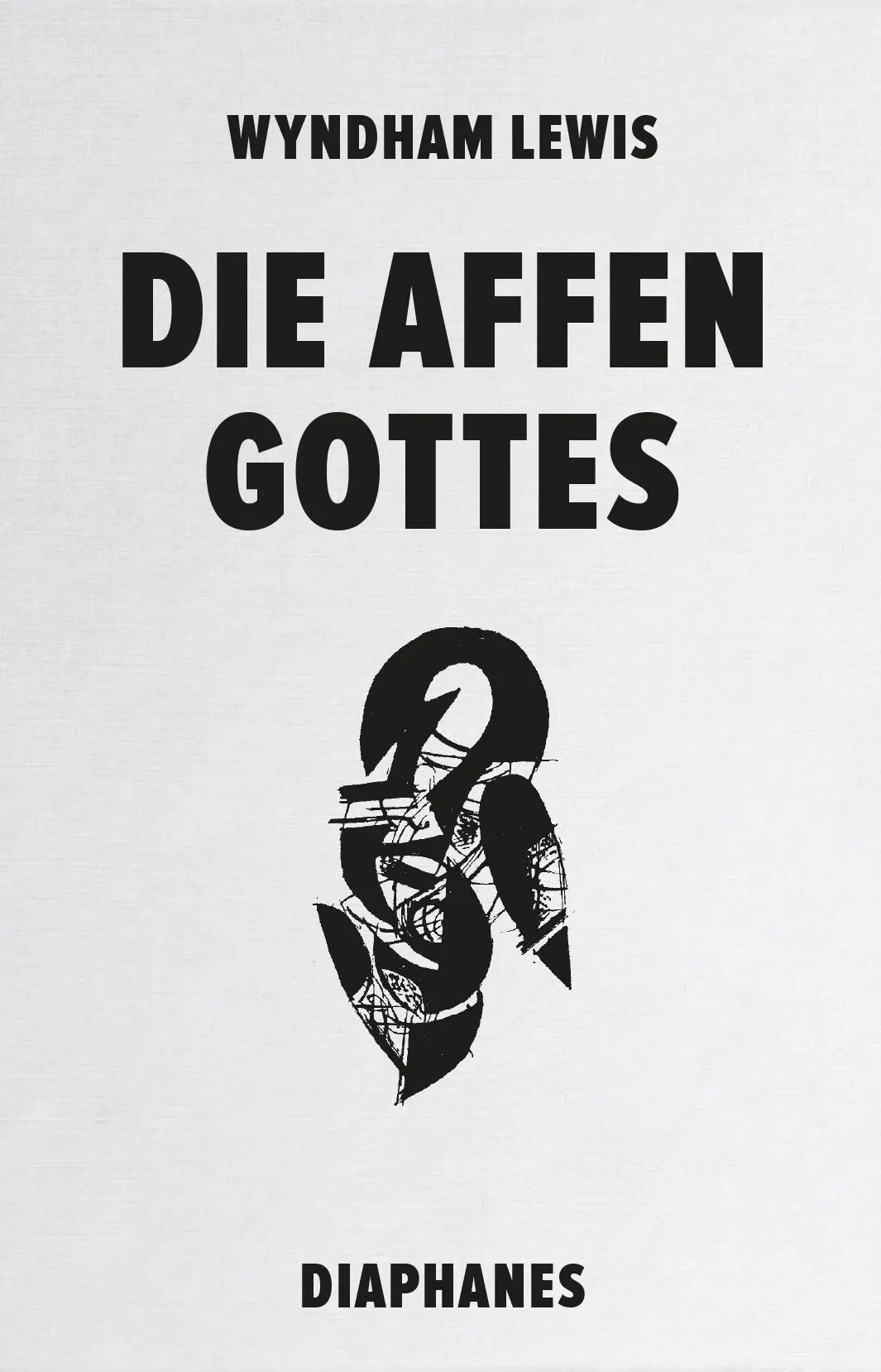 Cover: 9783035803464 | Die Affen Gottes | Wyndham Lewis | Buch | Literatur | 776 S. | Deutsch