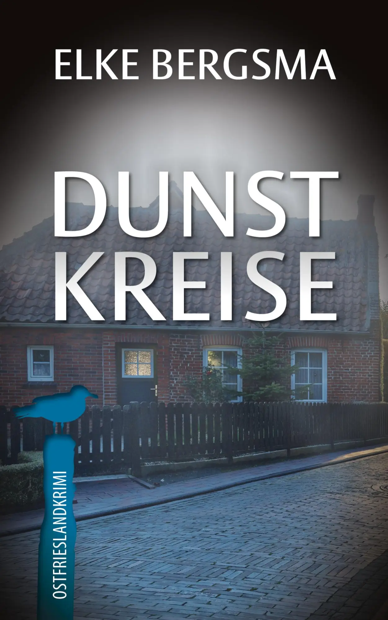 Cover: 9783769353464 | Dunstkreise | Ostfrieslandkrimi | Elke Bergsma | Taschenbuch | 310 S.