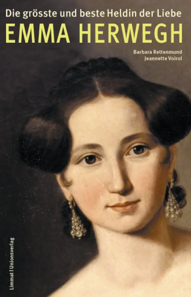 Cover: 9783857913464 | Emma Herwegh | Die grösste und beste Heldin der Liebe | Buch | Deutsch
