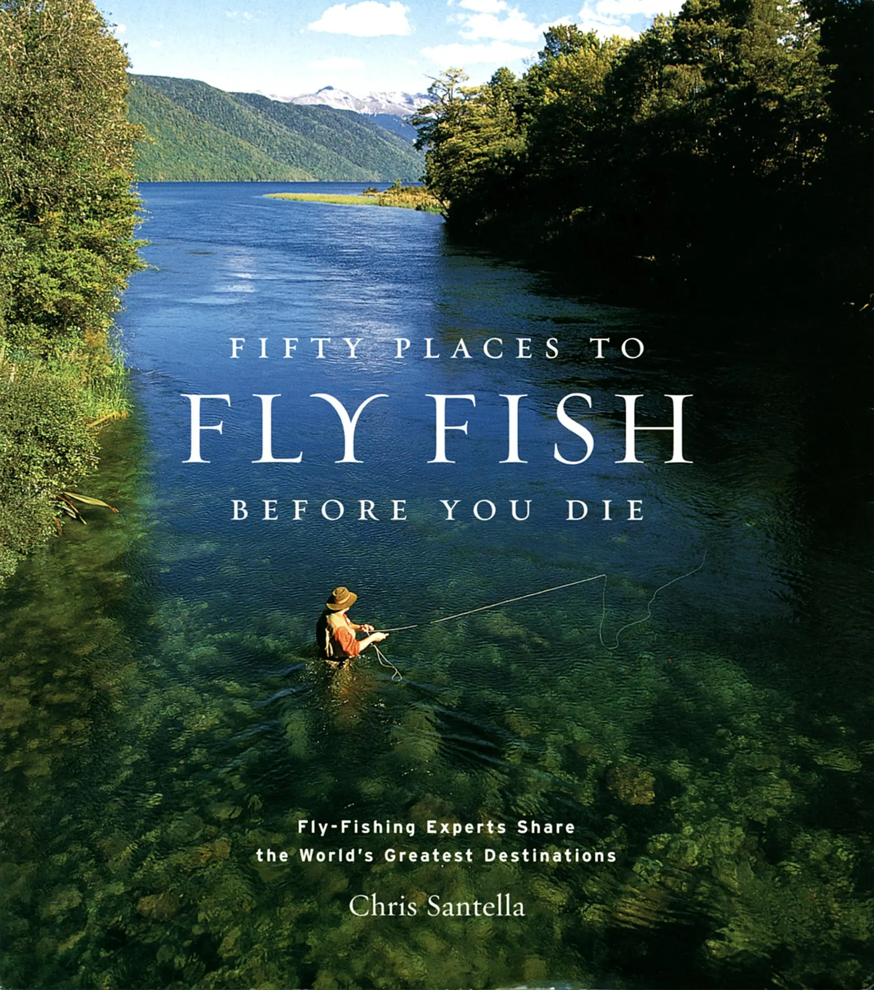 Cover: 9781584793564 | Fifty Places to Fly Fish Before You Die | Chris Santella | Buch | 2004