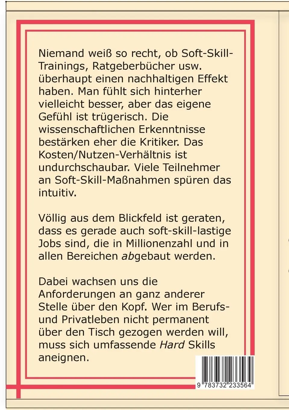 Rückseite: 9783732233564 | Vergesst Soft Skills! | Den nüchternen Denkern gehört die Zukunft