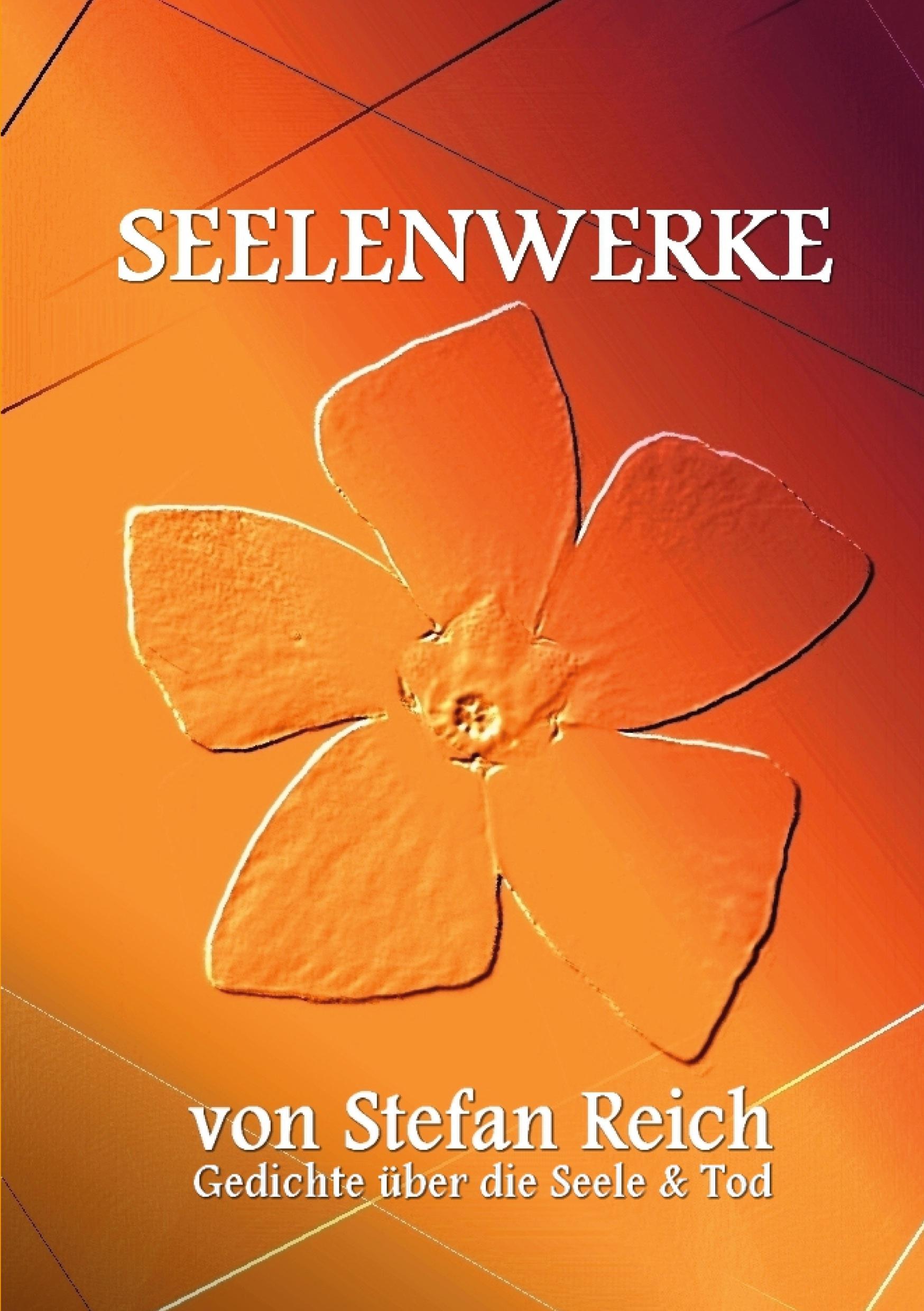Cover: 9783753403564 | Seelenwerke | Gedichte über die Seele &amp; Tod | Stefan Reich | Buch