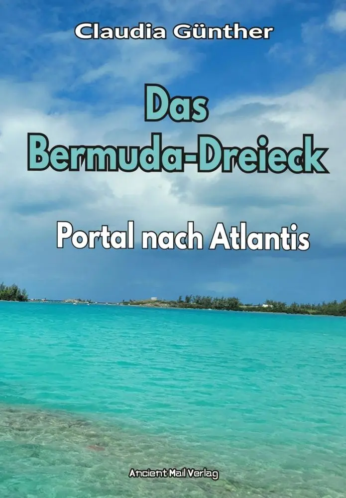 Cover: 9783956523564 | Das Bermuda-Dreieck | Portal nach Atlantis | Claudia Günther | Buch