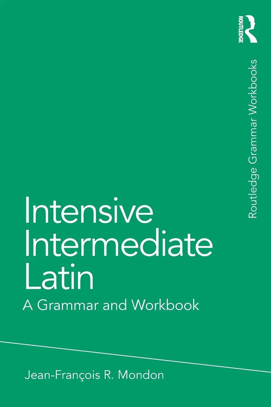 Cover: 9780415723664 | Intensive Intermediate Latin | A Grammar and Workbook | Mondon | Buch