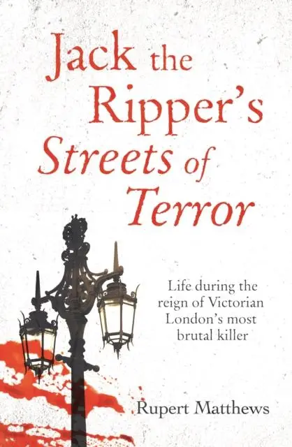 Cover: 9781398803664 | Jack the Ripper's Streets of Terror | Rupert Matthews | Taschenbuch