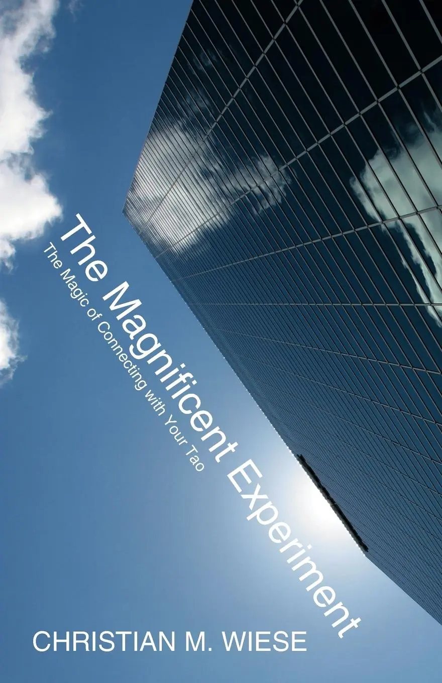 Cover: 9781452563664 | The Magnificent Experiment | The Magic of Connecting with Your Tao
