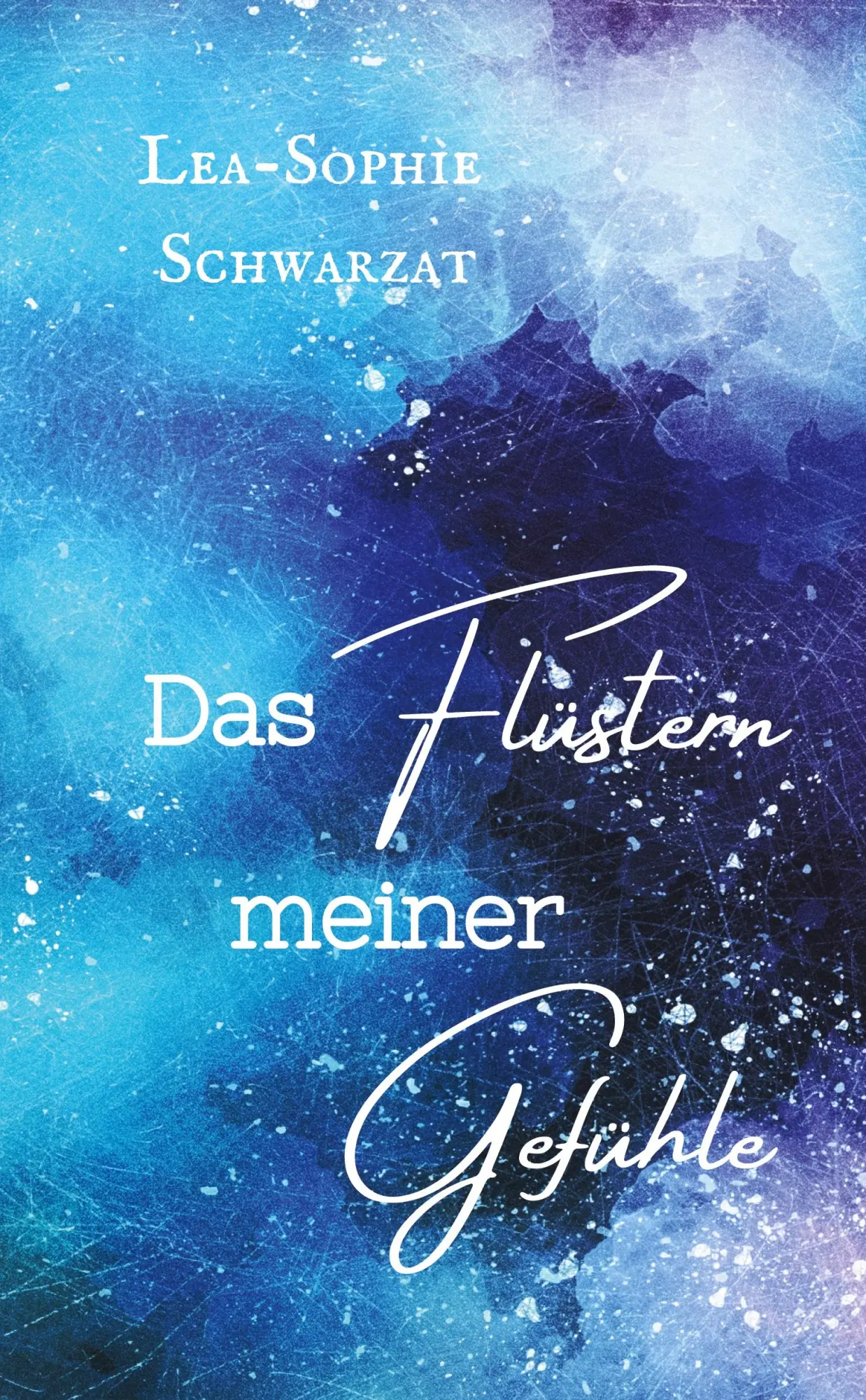 Cover: 9783384363664 | Das Flüstern meiner Gefühle | Lea-Sophie Schwarzat | Taschenbuch