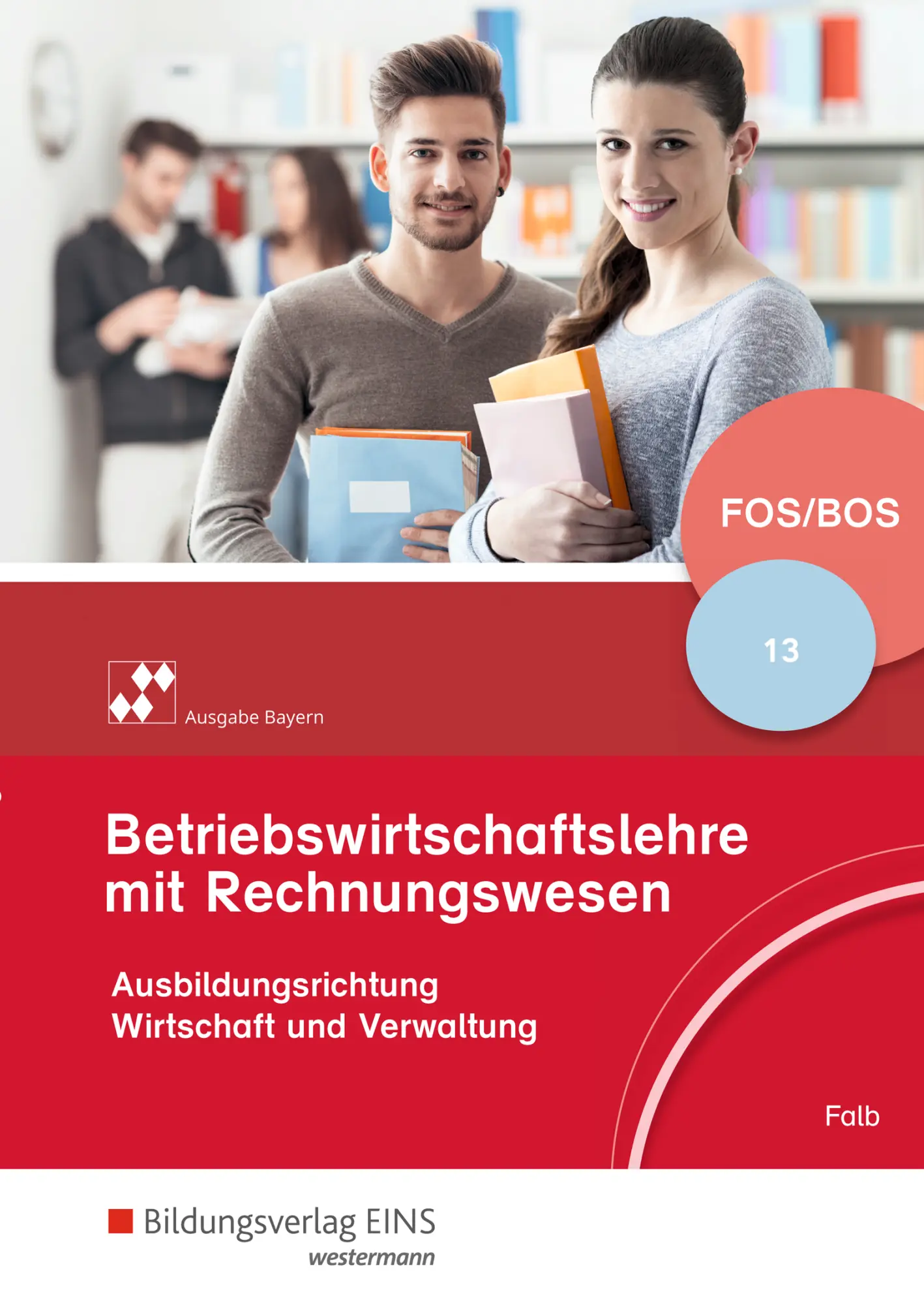 Cover: 9783427093664 | Betriebswirtschaftslehre mit Rechnungswesen 13. Schulbuch. Bayern