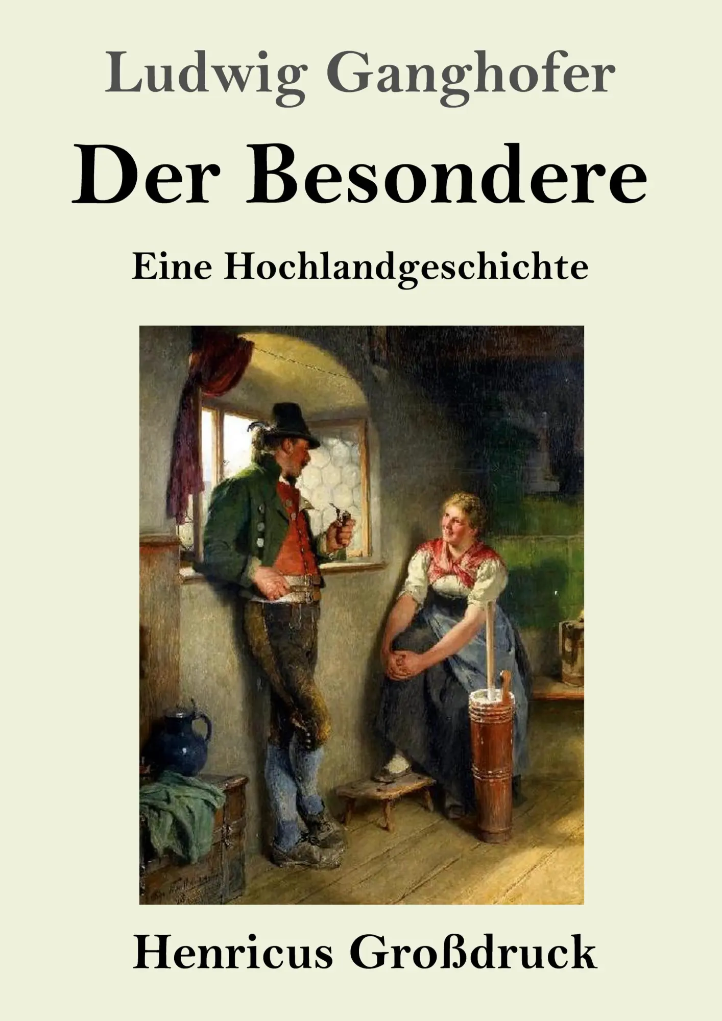 Cover: 9783847853664 | Der Besondere (Großdruck) | Eine Hochlandgeschichte | Ludwig Ganghofer