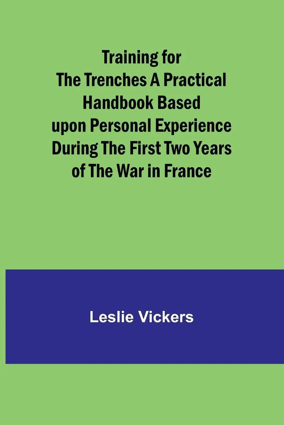 Cover: 9789357963664 | Training for the Trenches A Practical Handbook Based upon Personal...