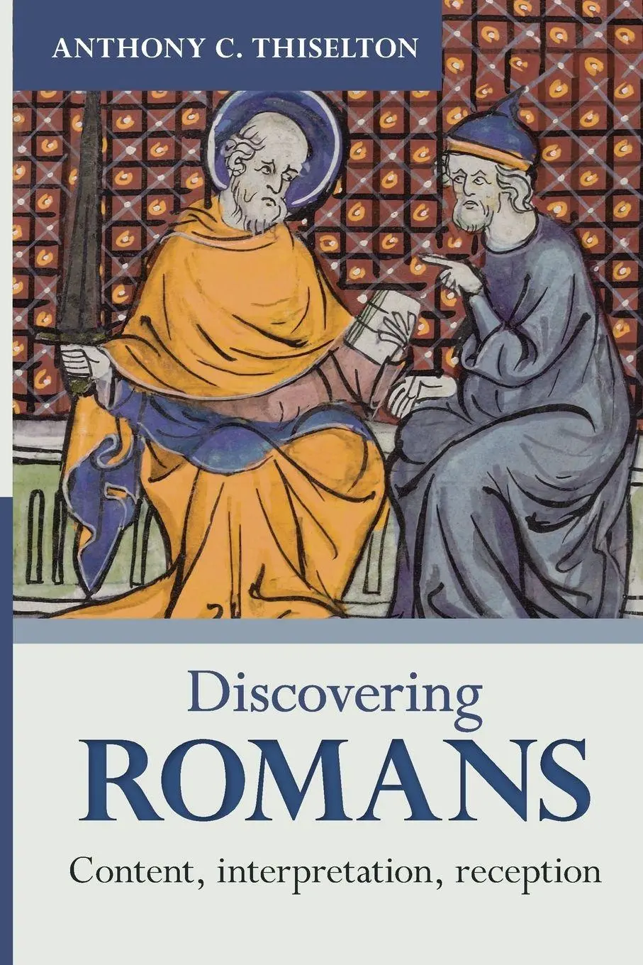 Cover: 9780281073764 | Discovering Romans | Content, interpretation, reception | Thiselton