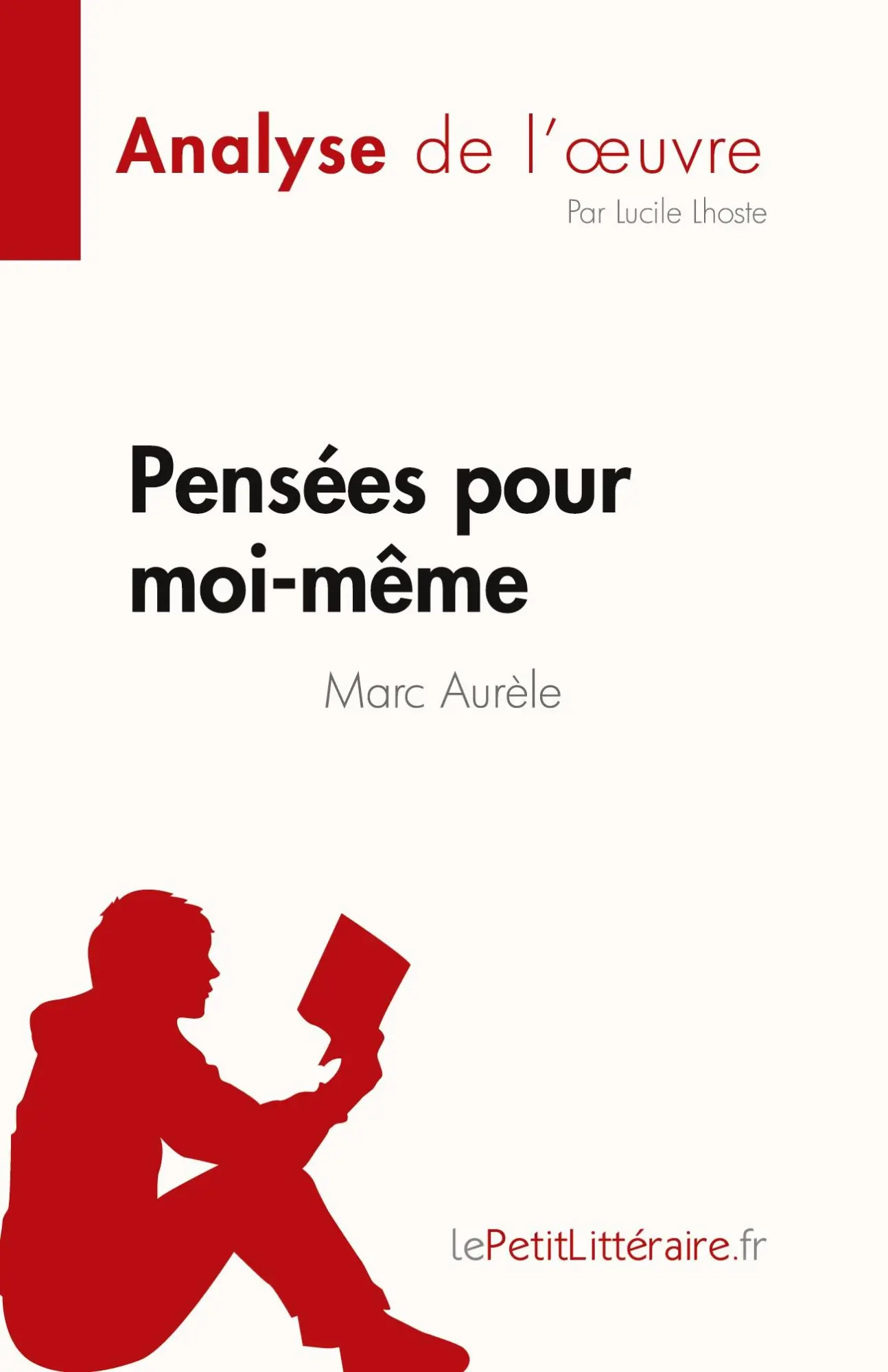 Cover: 9782808023764 | Pensées pour moi-même de Marc Aurèle (Analyse de l'¿uvre) | Lhoste