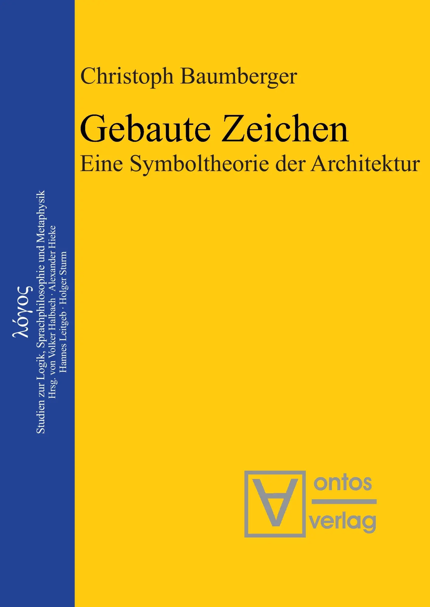 Cover: 9783110323764 | Gebaute Zeichen | Eine Symboltheorie der Architektur | Baumberger