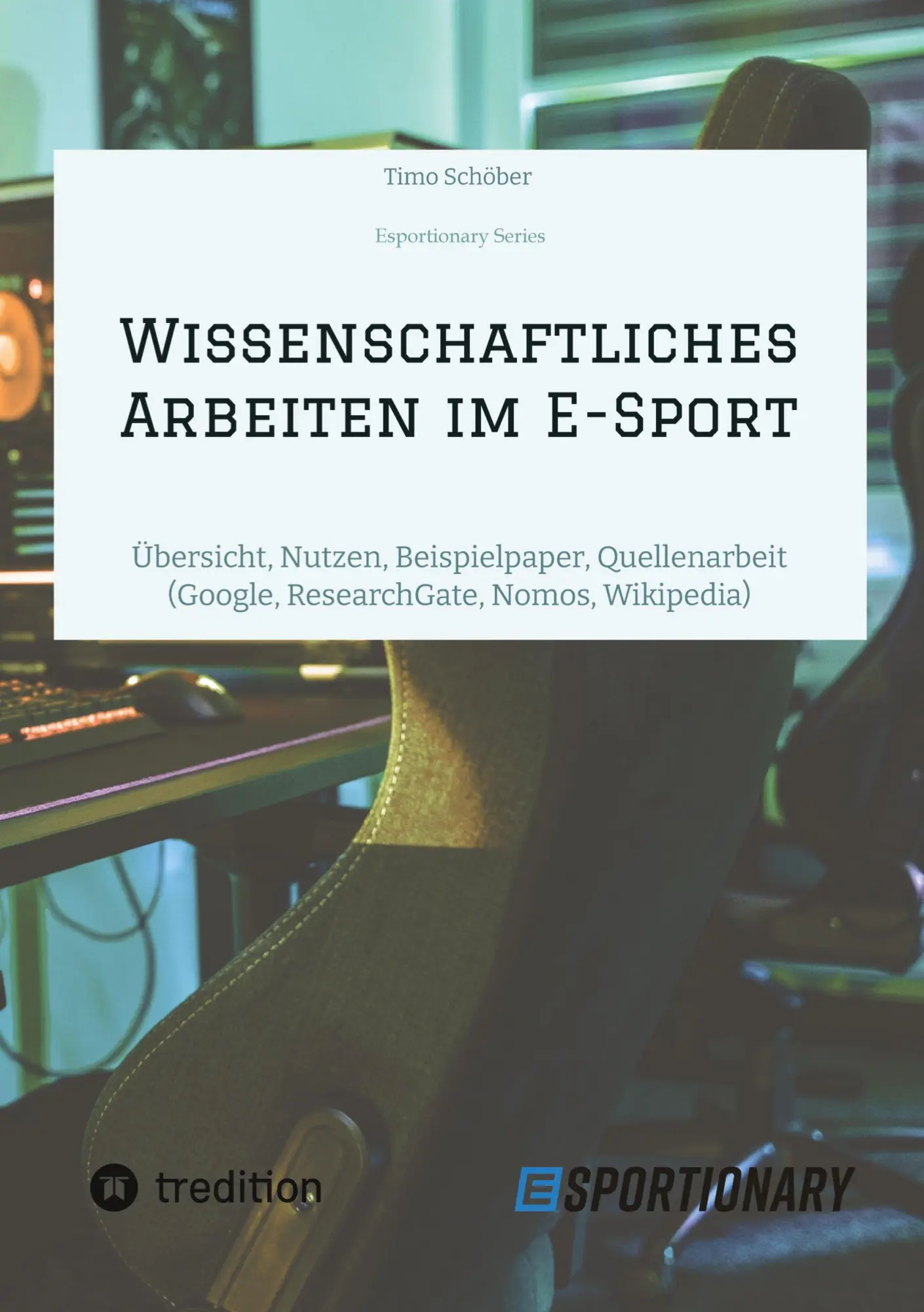 Cover: 9783347963764 | Wissenschaftliches Arbeiten im E-Sport | Timo Schöber | Taschenbuch