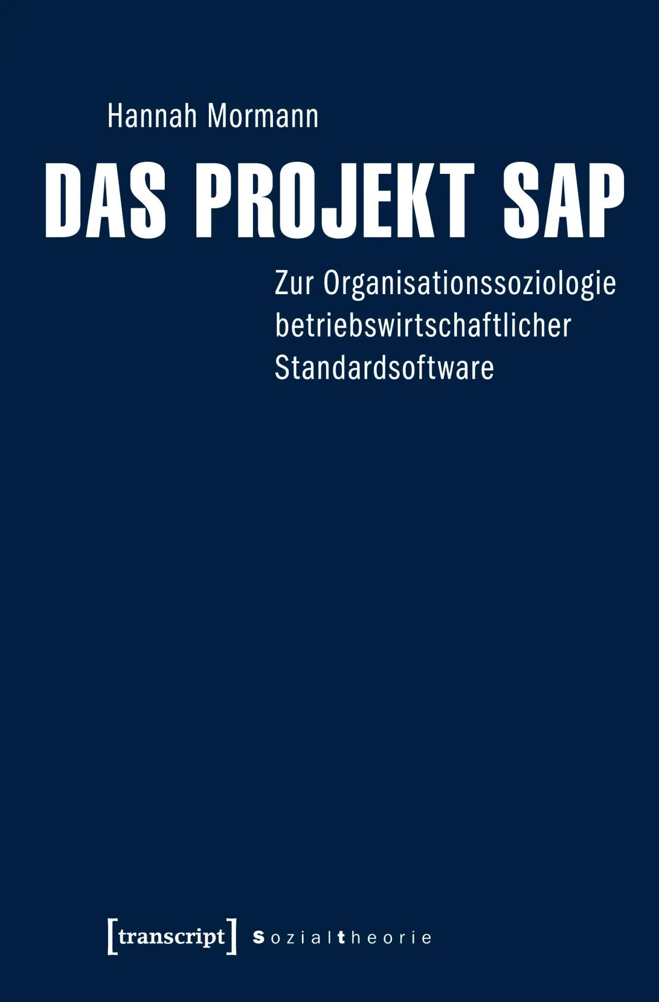 Cover: 9783837633764 | Das Projekt SAP | Hannah Mormann | Taschenbuch | 266 S. | Deutsch