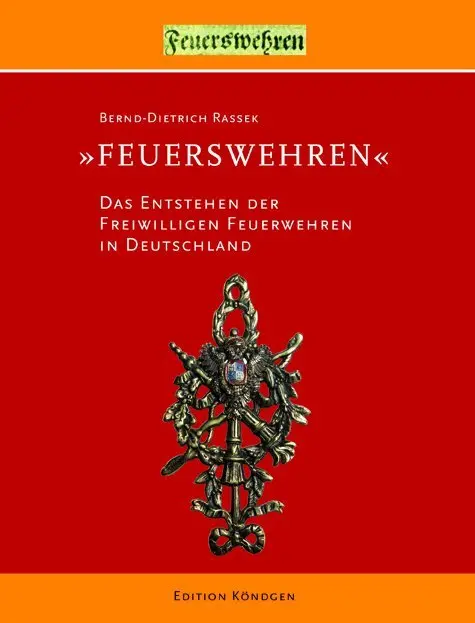 Cover: 9783939843764 | Feuerswehren | Bernd-Dietrich Rassek | Taschenbuch | 128 S. | Deutsch