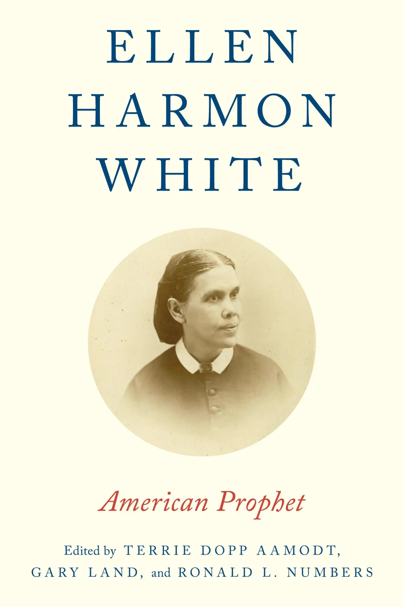 Cover: 9780199373864 | Ellen Harmon White | American Prophet | Terrie Dopp Aamodt (u. a.)