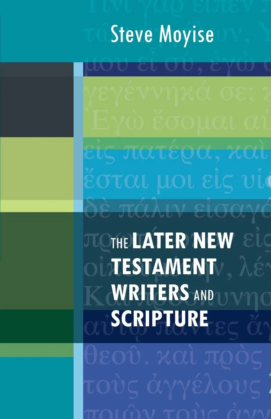 Cover: 9780281063864 | The Later New Testament Writers and Scripture | Steve Moyise | Buch