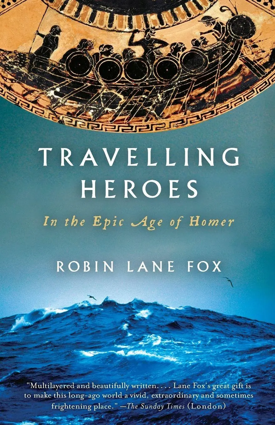 Cover: 9780679763864 | Travelling Heroes | In the Epic Age of Homer | Robin Lane Fox | Buch