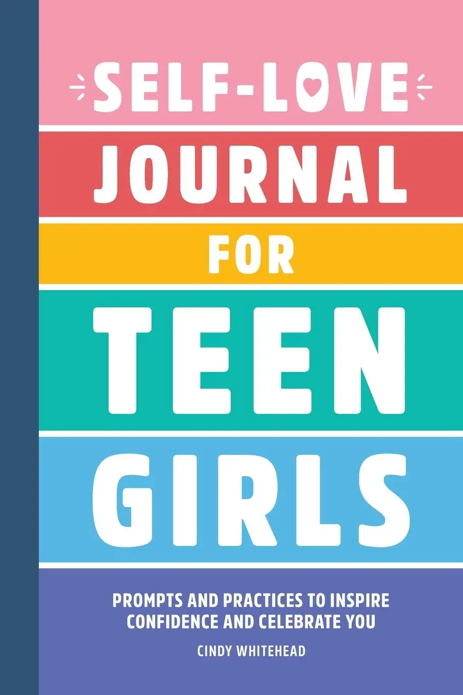 Cover: 9781638073864 | Self-Love Journal for Teen Girls | Cindy Whitehead | Taschenbuch