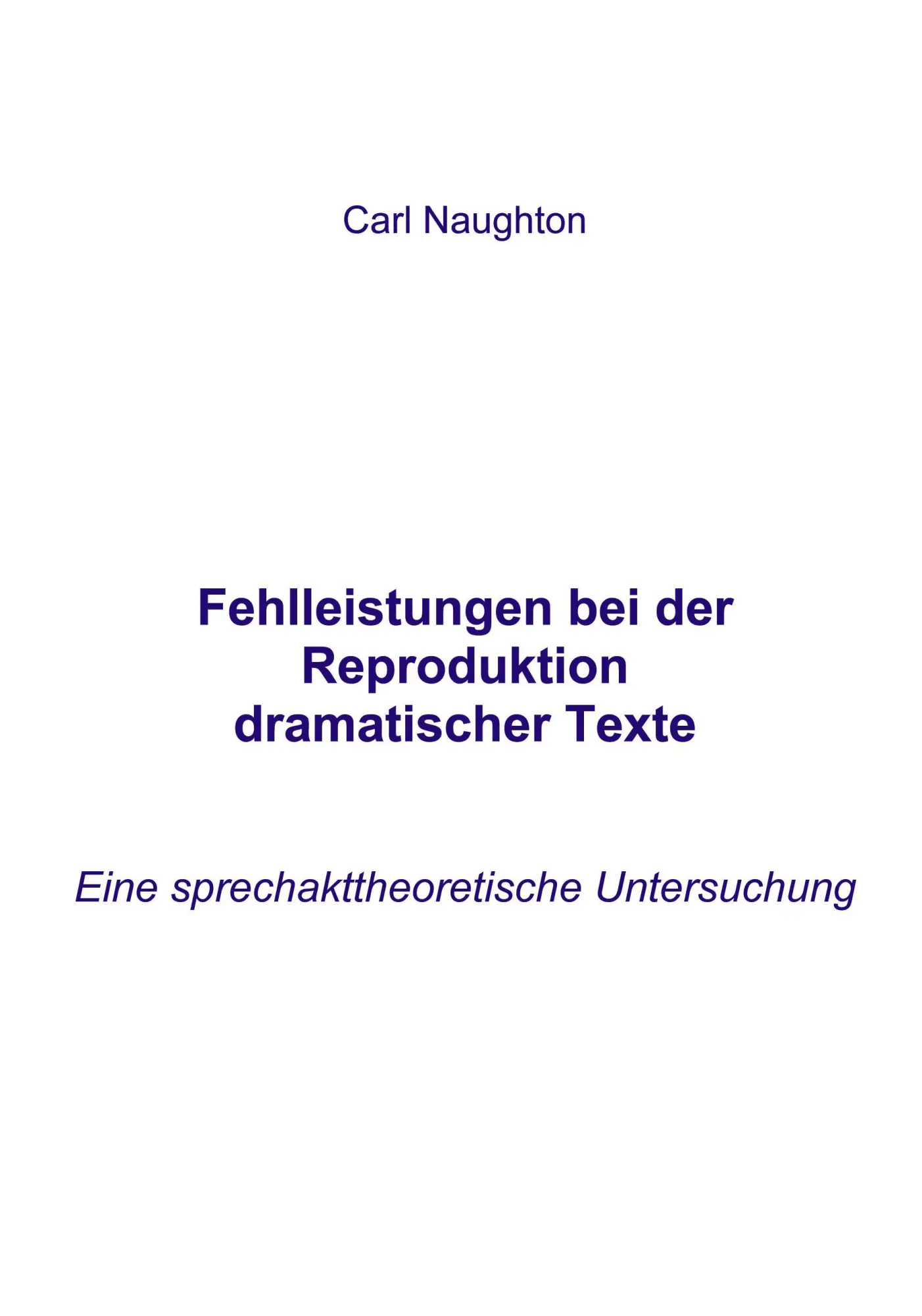 Fehlleistungen bei der Reproduktion dramatischer Texte: Eine Sprechakttheoretische Untersuchung