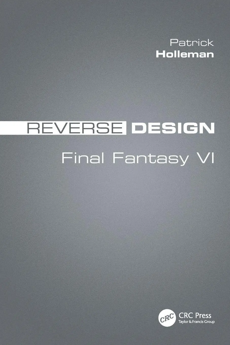 Cover: 9781138323964 | Reverse Design | Final Fantasy VI | Patrick Holleman | Taschenbuch