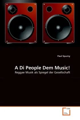 Cover: 9783639303964 | A Di People Dem Music! | Reggae Musik als Spiegel der Gesellschaft