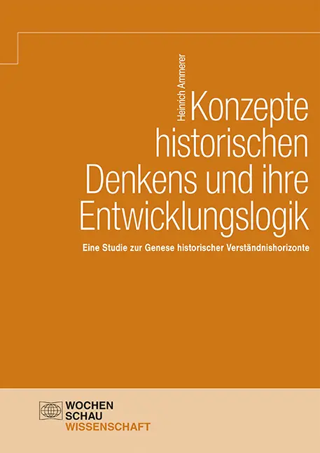 Cover: 9783734413964 | Konzepte historischen Denkens und ihre Entwicklungslogik | Ammerer