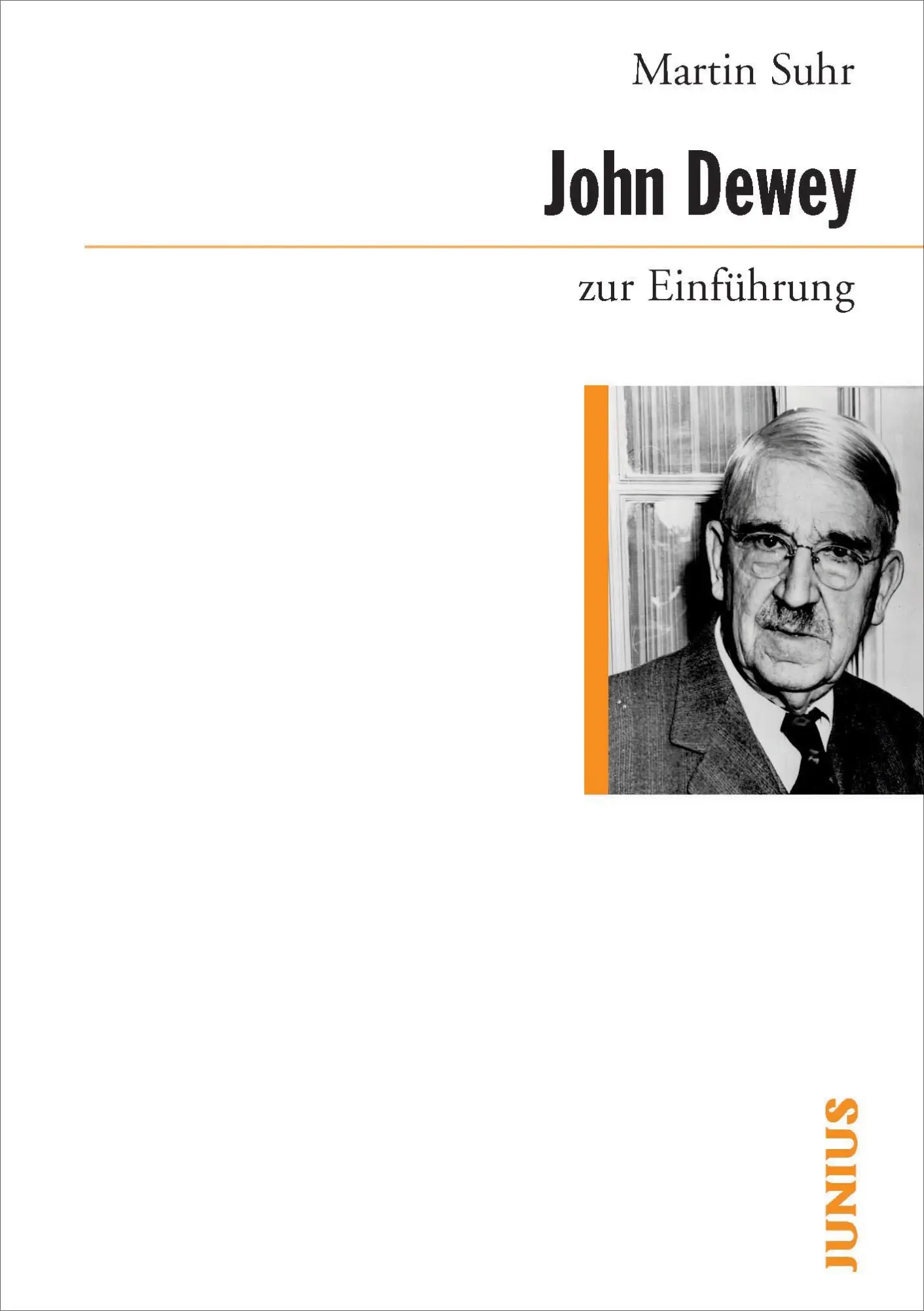 Cover: 9783885063964 | John Dewey zur Einführung | Martin Suhr | Taschenbuch | 210 S. | 2005