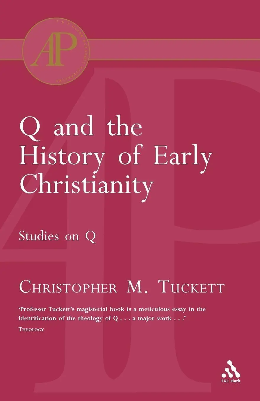 Cover: 9780567084064 | Q and the History of Early Christianity | Studies on Q | Tuckett